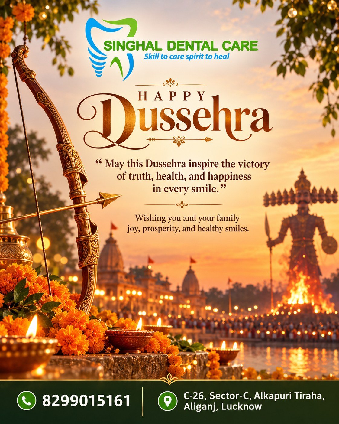 Happy Dussehra 2026 | Celebrate Good Health, Happiness & Bright Smiles

इस दशहरा, बुराई पर अच्छाई की जीत के साथ मनाएँ खुशियों, अच्छे स्वास्थ्य और मुस्कुराहटों का त्योहार। ✨

Singhal Dental Care, Lucknow की ओर से आप सभी को विजयादशमी की हार्दिक शुभकामनाएँ। भगवान श्रीराम का आशीर्वाद आपके परिवार में सुख, समृद्धि और स्वस्थ मुस्कान लेकर आए।
📍 C-26, Sector-C, Alkapuri Tiraha, Aliganj, Lucknow
📞 8299015161

Happy Dussehra 2026, Dussehra wishes Lucknow, Vijayadashami greetings, Happy Vijayadashami, Dussehra celebration Lucknow, Lucknow festival wishes, Lord Ram blessings, victory of good over evil, Dussehra greetings for family, Dussehra celebration, festive happiness, health and prosperity, healthy smiles, family well-being, Lucknow people, Lucknow residents, Aliganj Lucknow, festival greetings Lucknow, Singhal Dental Care

#HappyDussehra, #Dussehra2026, #Vijayadashami, #HappyVijayadashami, #JaiShriRam, #DussehraCelebration, #VictoryOfGood, #DussehraWishes, #FestivalOfIndia, #FestiveGreetings, #Lucknow, #LucknowCity, #LucknowPeople, #LucknowWale, #Lucknowites, #LucknowDiaries, #LucknowFestivals, #AliganjLucknow, #HealthySmiles, #FamilyHappiness, #SinghalDentalCare